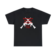 Load image into Gallery viewer, Defending Against Tyranny Since 1791 - Unisex Heavy Cotton Tee