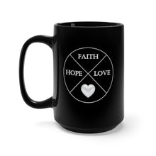 Load image into Gallery viewer, Faith Hope Love Black Mug 15oz