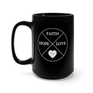 Faith Hope Love Black Mug 15oz