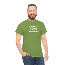 Load image into Gallery viewer, Whisky Tango Foxtrot (WLs) - Unisex Heavy Cotton Tee
