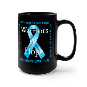 Warriors of Hope (Prostate Cancer Awareness) - Black Mug 15oz