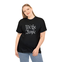 Load image into Gallery viewer, We the People - Unisex Heavy Cotton Tee