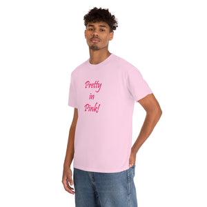 Pretty In Pink - Unisex Heavy Cotton Tee