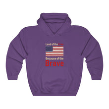 Load image into Gallery viewer, Land of the Free Because of the Brave -  Hooded Sweatshirt