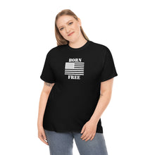Load image into Gallery viewer, Born Free  - Unisex Heavy Cotton Tee