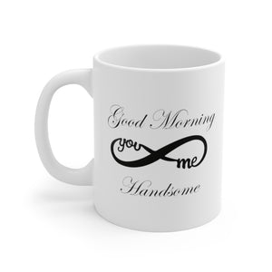 Good Morning Handsome White Ceramic Mug