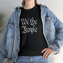 Load image into Gallery viewer, We the People - Unisex Heavy Cotton Tee