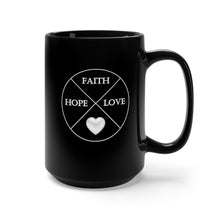 Load image into Gallery viewer, Faith Hope Love Black Mug 15oz