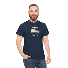 Load image into Gallery viewer, Born Free  - Unisex Heavy Cotton Tee