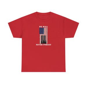 We Will Never Forget - Unisex Heavy Cotton Tee