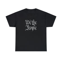 Load image into Gallery viewer, We the People - Unisex Heavy Cotton Tee